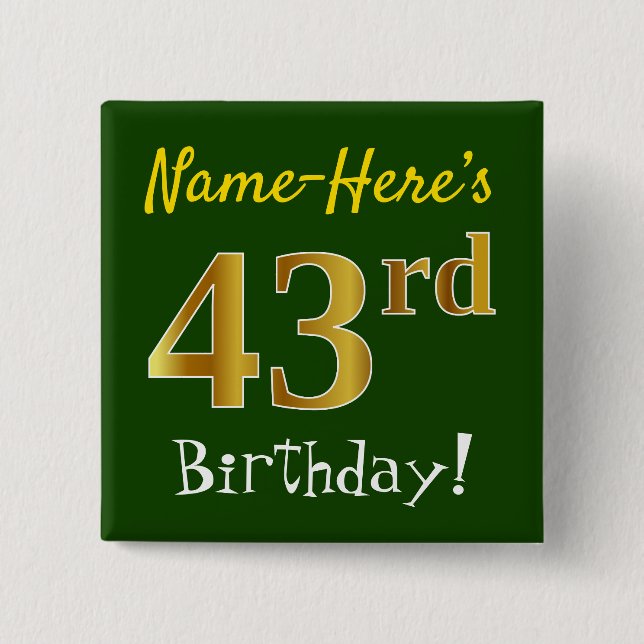 Grün, Imitate Gold 43. Geburtstag, mit Individuell Button (Vorderseite)
