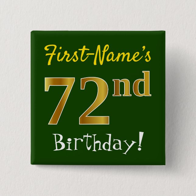 Grün, Imitate Gold 72. Geburtstag, mit Individuell Button (Vorderseite)