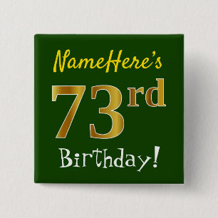 Grün, Imitate Gold 73. Geburtstag, mit Individuell Button