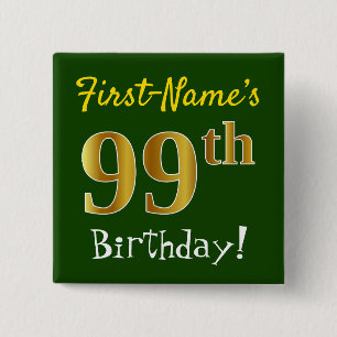 Grün, Imitate Gold 99. Geburtstag, mit Individuell Button
