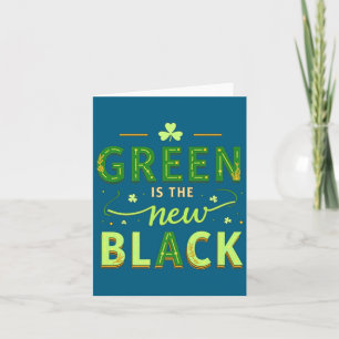 Grün ist das neue Schwarz - St. Patrick’s Day Sham Karte