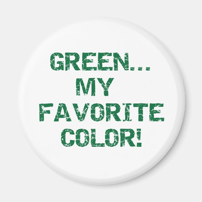 Grün ist meine Lieblingsfarbe Magnet (Vorne)