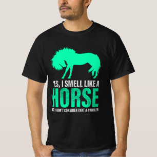 Grün Ja, ich rieche wie ein Pferd T-Shirt