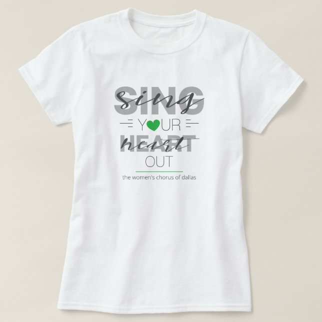 Grün Sing dein Herz raus T-Shirt (Design vorne)