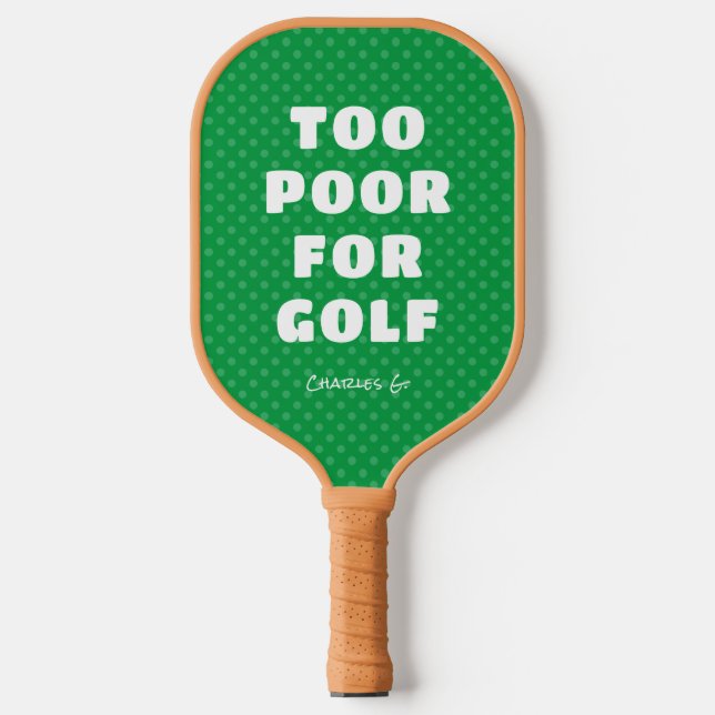 Grün zu schlecht für Golf mit Namen Pickleball Schläger (Vorderseite)