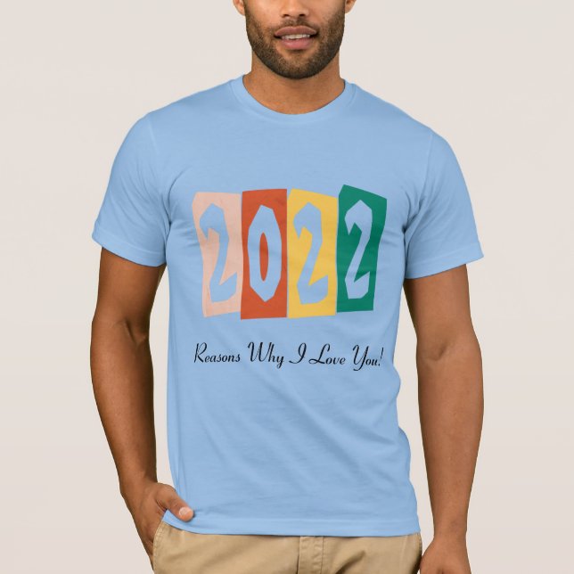 Gründe für die Liebe 2022 T-Shirt (Vorderseite)