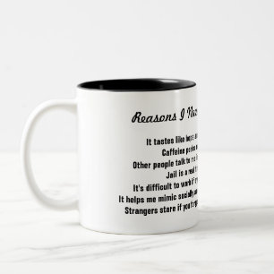 Gründe, warum ich Kaffee brauche Zweifarbige Tasse