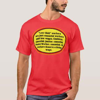 Grundlegende Arbeiter verdienen einen Lebensunterh T-Shirt
