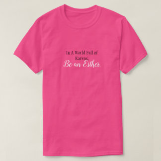 Grundlegender T - Shirt "Be a Esther"