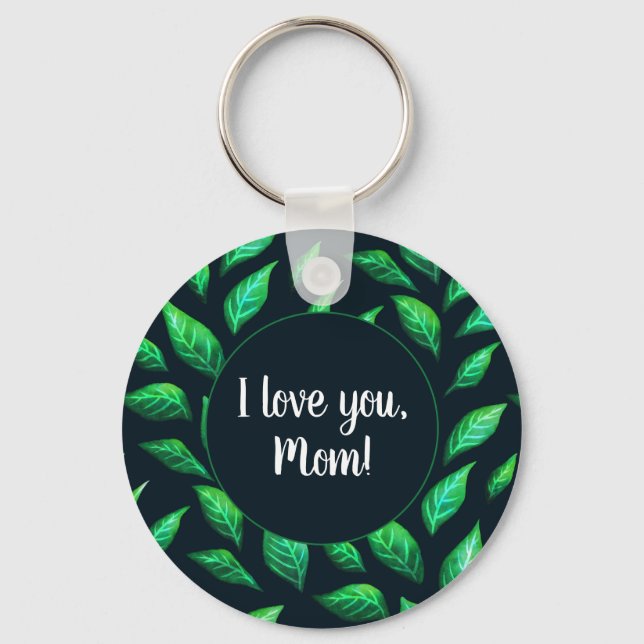 Grüne Blätter Dunkle botanische Liebe Mama Schlüsselanhänger (Vorderseite)