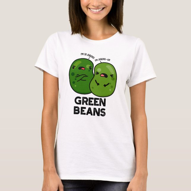 Grüne Bohnen Funny Jealous Bean Pub T-Shirt (Vorderseite)