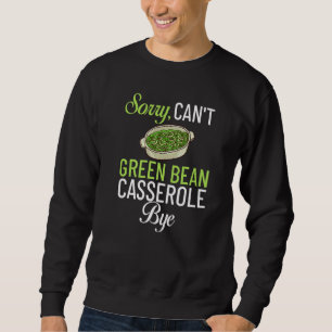 Grüne Bohnenauflauf Rezept Gericht Snack Gartenboh Sweatshirt