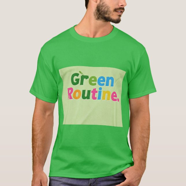 Grüne Routine T-Shirt (Vorderseite)