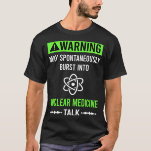 Grüne Warnung Nuklearmedizin T-Shirt
