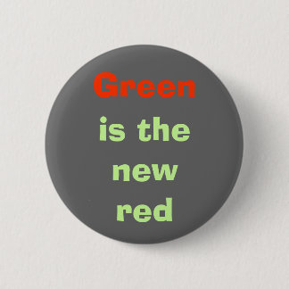 Grünen Sie, ist das neue Rot Button