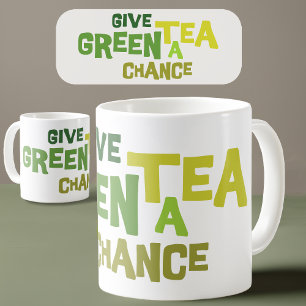 Grünen Tee eine Chance Tasse geben