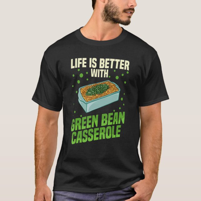 Grüner Bean Casserole Rezept Snack String Bean T-Shirt (Vorderseite)