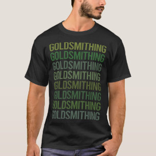 Grüner Text Goldschmieden Goldschmied T-Shirt