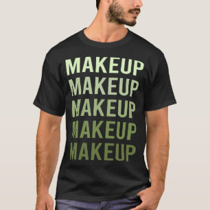 Grüner Text Make-up T-Shirt