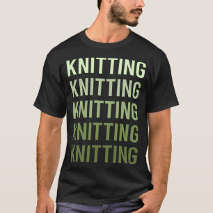 Grüner Text Stricken Strick Strickerin T-Shirt