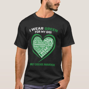 Grünes Band Gigi Nierenerkrankung Bewusstsein Herz T-Shirt