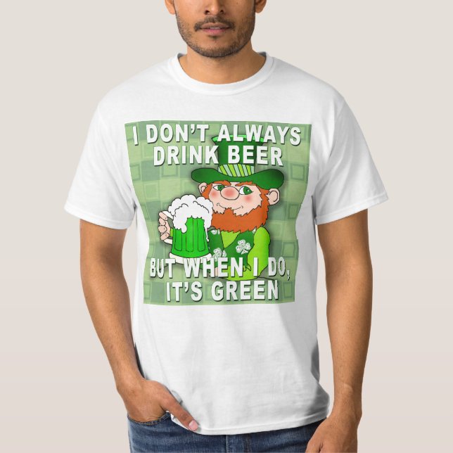 Grünes Bier für St Patricks Day Meme Spaß T-Shirt (Vorderseite)
