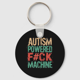 Grunge Autismus Powered F#ck Machine Health Appare Schlüsselanhänger