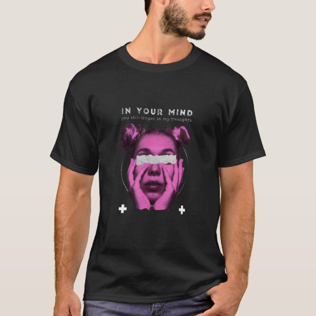 Grunge Girl Aesthetic In Your Mind T-Shirt (Vorderseite)