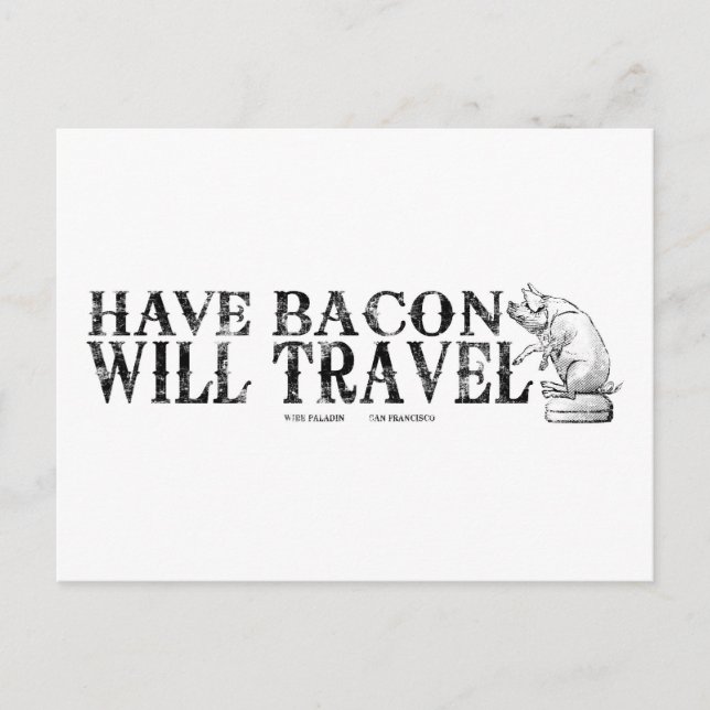 Grunge Style Have Bacon Will Travel Postkarte (Vorderseite)