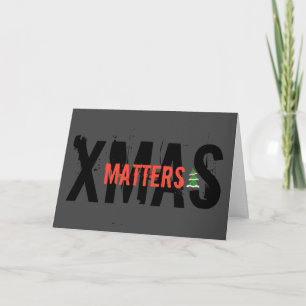 Grunge XMAS MATTERS sehenswerter Weihnachtsbaum! Karte