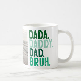 Grüntöne FOTO DADA DADDY VATER BRUH VATER TAG Kaffeetasse