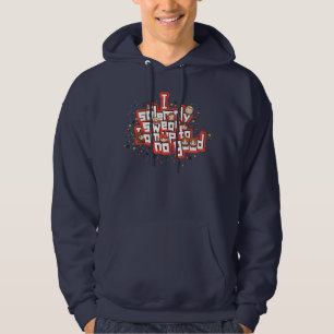 Gruppe "ICH VERSICHERE MICH SOLL, DASS ICH BIS ZU Hoodie