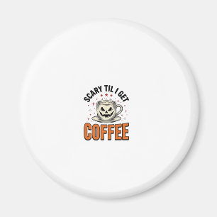 Gruselig bis Kaffee Vintage Halloween Kaffee Shirt Magnet