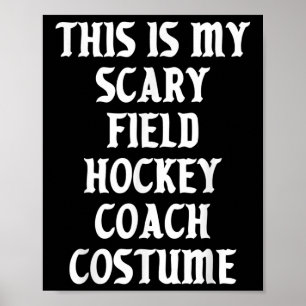 Gruseliger Feldhockey-Trainer-Kostüm Halloween Poster