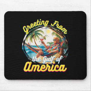 Gruß aus dem Golf von Amerika Trump Mousepad