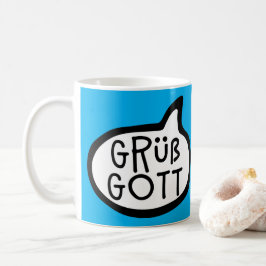 Grüß Gott! Bayern, Österreich, Deutschland, Hallo Kaffeetasse
