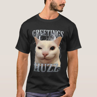 Grüße Huzz Katze Lustige Katzen Meme Männer Frauen T-Shirt