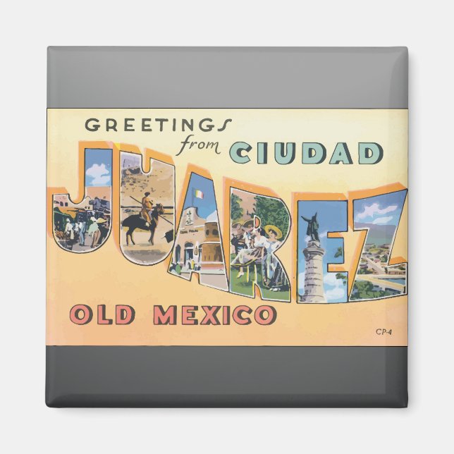Grüße von Ciudad Juarez, alt Mexiko, Vintag Magnet (Vorne)