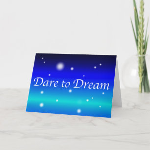 Grußkarte "Dare to Dream" Karte