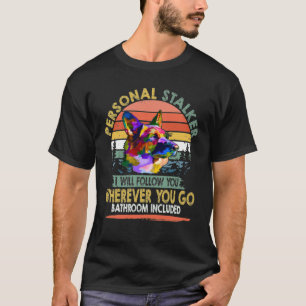 GSD097 - Persönlicher Stalker Ich werde Ihnen folg T-Shirt