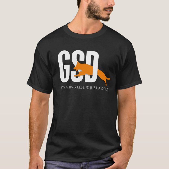 GSD - Noch etwas ist gerade ein Hund T-Shirt (Vorderseite)