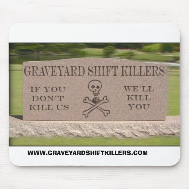 gsktombstone, WWW.GRAVEYARDSHIFTKILLERS.COM Mousepad (Vorne)
