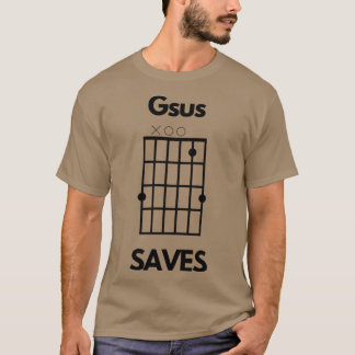 Gsus rettet Jesus rettet Akkord Pun Freunde Freund T-Shirt