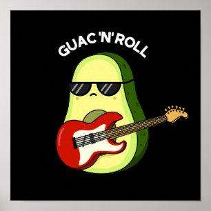 Guac and Roll Funny Rocker Avocado Pun Dark BG Poster