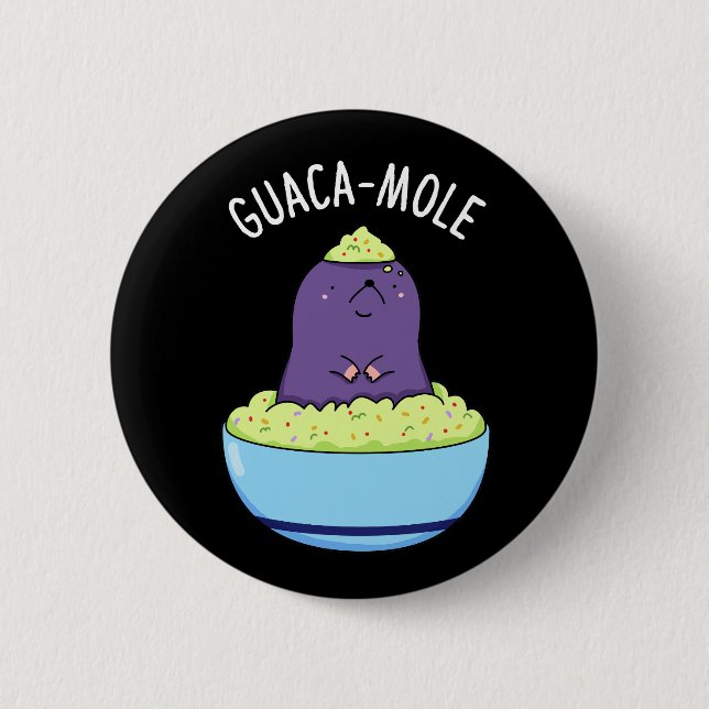 Guacamole Funny Mole in Guacamole Dip Pun Dark BG Button (Vorderseite)