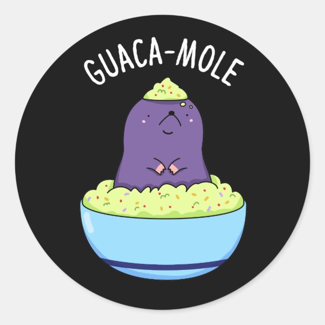 Guacamole Funny Mole in Guacamole Dip Pun Dark BG Runder Aufkleber (Vorderseite)