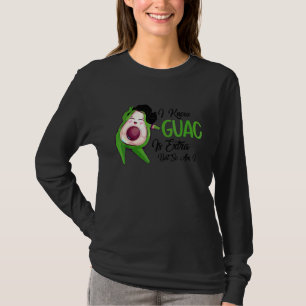 Guacamole Ich weiß, dass die Guacamole extra kost T-Shirt