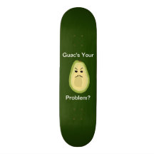 Guacs Ihr Problem? Skateboard