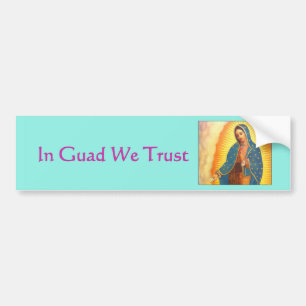 Guadalupe-Autoaufkleber, in Guad vertrauen wir Autoaufkleber