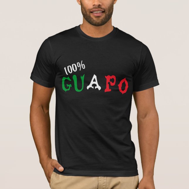 Guapo 100% T-Shirt (Vorderseite)